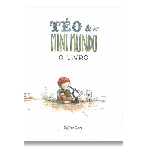 Livro - Téo e o Mini Mundo - Caetano Cury (seminovo)