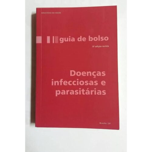 Livro - Guia de Bolso Doenças infecciosas e parasitárias - Ministerio da saude (usado)