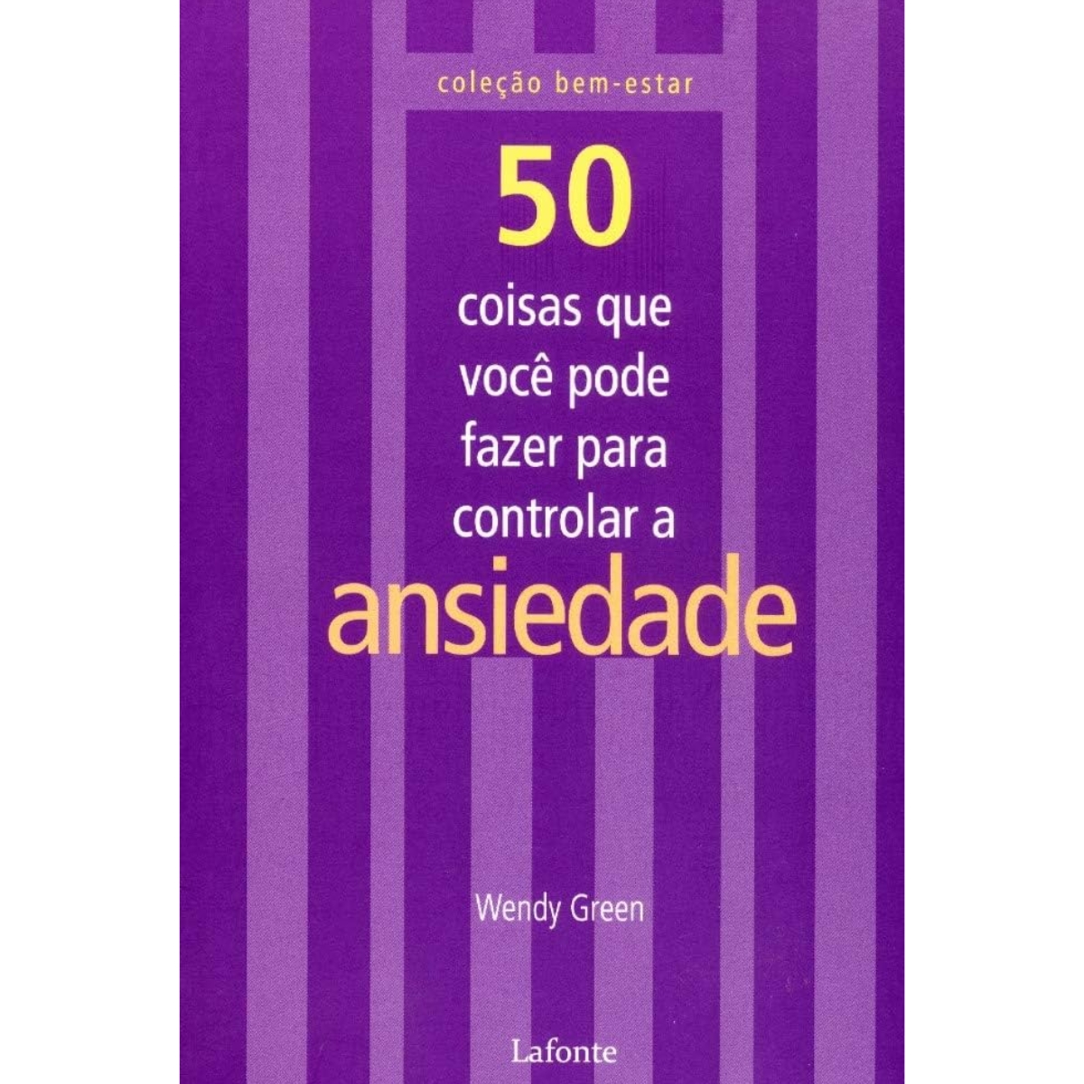 Livro - 50 Coisas que voce pode fazer para controlar a ansiedade - Wndey Green (seminovo) - Imagem 2