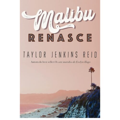 Livro - Malibu Renasce - Taylor Jenkins Reid (Usado)