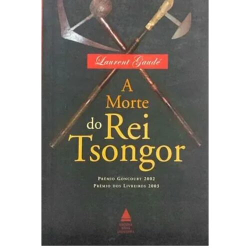 Livro - A morte do Rei Tsongor - Laurent Gaude (Usado)