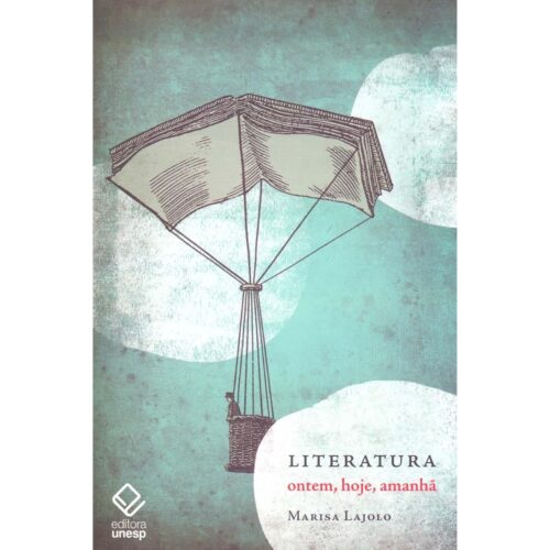 Livro - Literatura ontem hoje amanha - Marisa Lajolo (Seminovo)