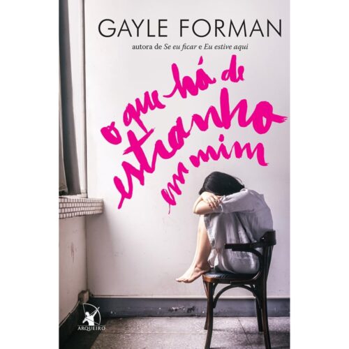 Livro - O que há de estranho em mim - Gayle Forman (Seminovo)