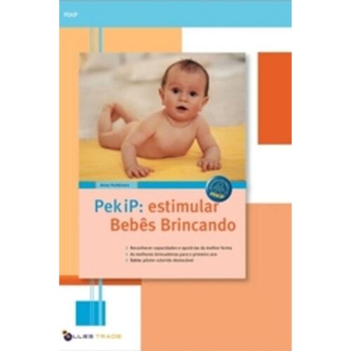 Livro - Pekip - Estimular bebês brincando - Anne Pulkkinen (Usado)