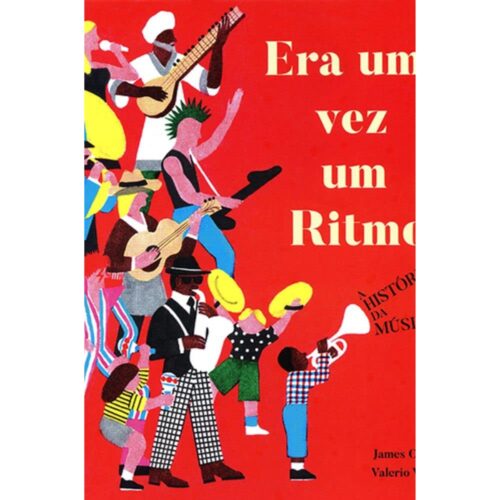 Livro - Era uma vez um Ritmo - A História Da Música - James Carter (Usado)