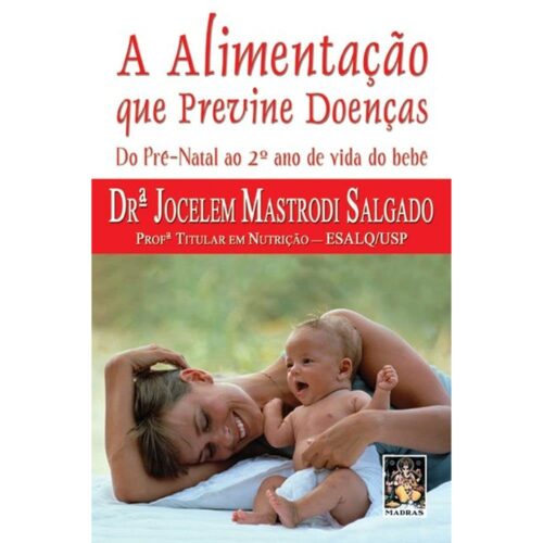 Livro - A Alimentação que previne Doenças - Jocelem Mastrodi Salgado (Usado)