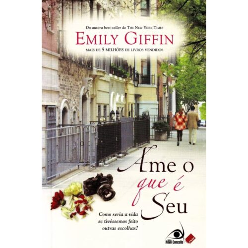 Livro - Ame o que é seu - Emily Giffin (USado)