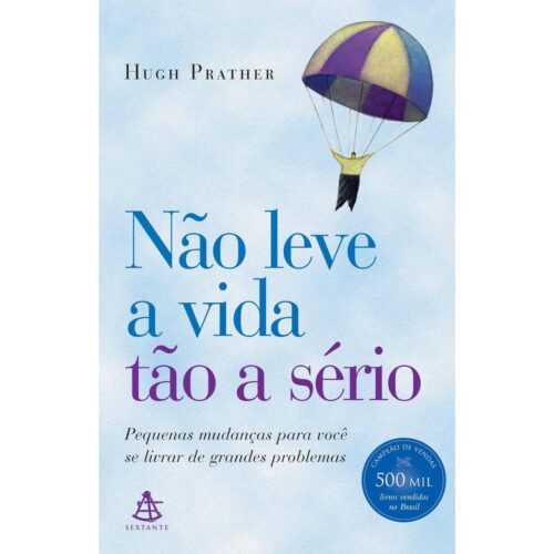 Livro - Não Leve a vida tão a sério - Hugh Prather (Usado)