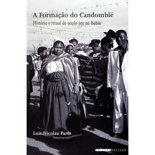 Livro - A Formação do Candomblé - Luis Nicolau Parés (Seminovo)