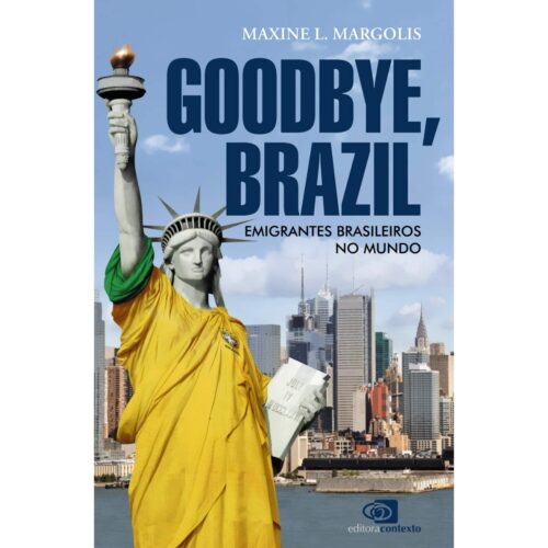 Livro - Goodbye Brazil - Maxine L. Margolis (Usado)