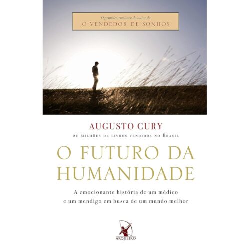 Livro - O Futuro da Humanidade - Augusto Cury (Seminovo)