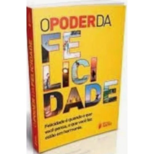 Livro - O Poder da Felicidade - Welly Carvalho (Usado)