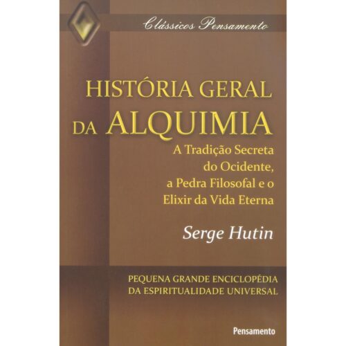 Livro - História Geral da Alquimia - Serge Hutin (Usado)