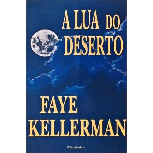 Livro - A Lua do Deserto - Faye Kellerman (Usado)