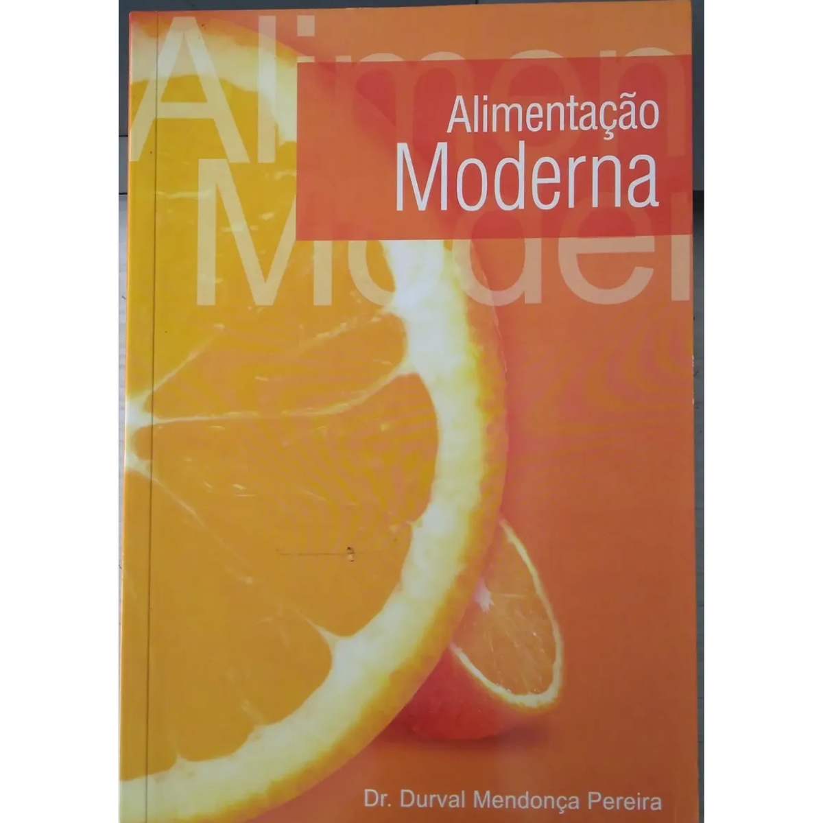 Livro - Alimentação Moderna - Durval Mendonça Pereira (Usado) - Imagem 2