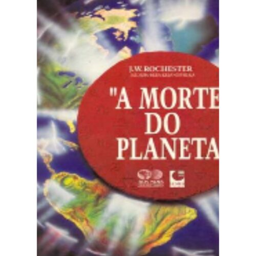 Livro -A morte do planeta - J. W. Rochester (Usado)