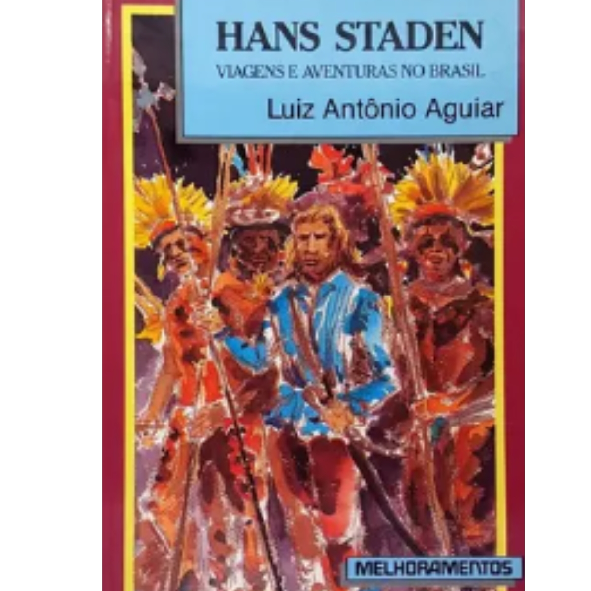 Livro - Hans Staden Viagens e Aventuras no Brasil - Luiz Antônio Aguiar (Usado)