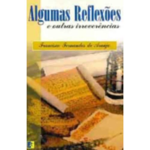 Livro - Algumas Reflexões e outras Irreverências - Franciisco Fernandes de Araújo (Usado)
