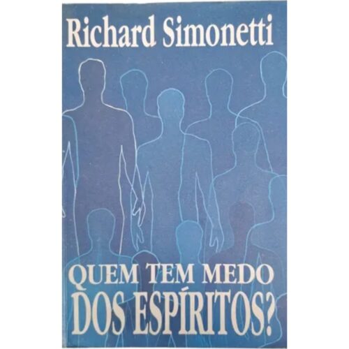 Livro - Quem tem medo dos Espiritos ? - Richard Simonetti (Usado)