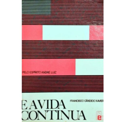 Livro - E a vida Continua - Francisco Cândido Xavier (Usado)