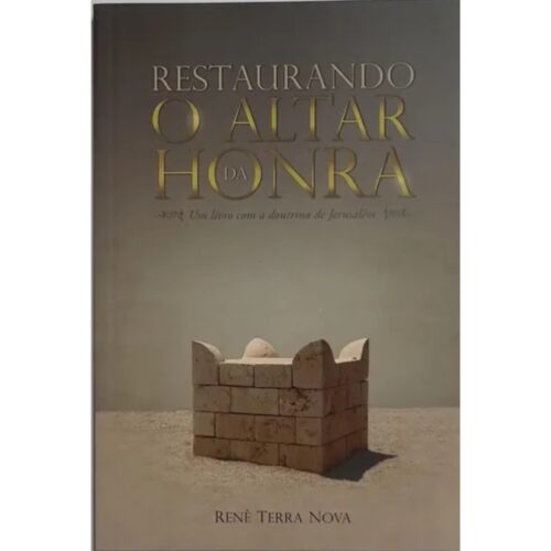 Livro - Restaurando o Altar da honra - Renê Terra Nova (Usado)