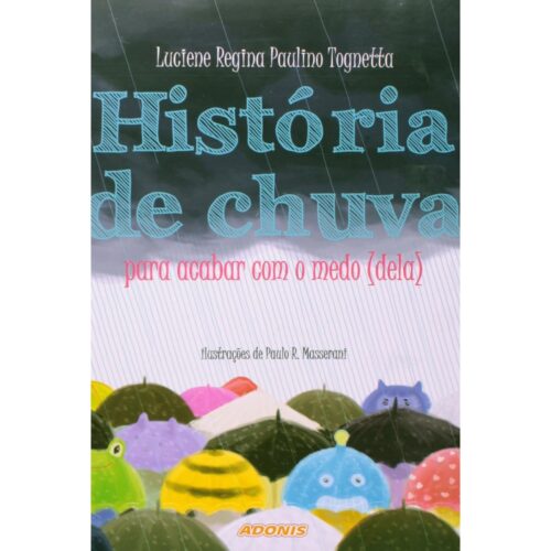 Livro - História de Chuva - Luciene Regina Palino Tognetta (Usado)