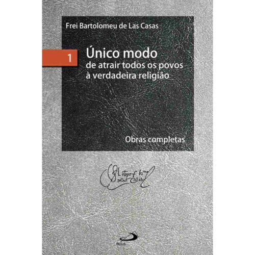 Livro - Único Modo - Frei Bartolomeu de Las Casas (Usado)