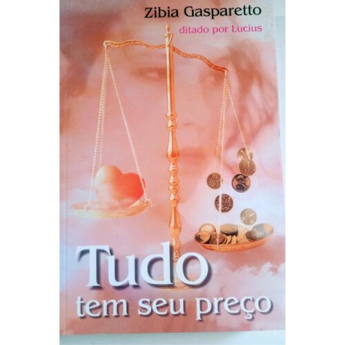 Livro - TUdo tem seu preço - Zibia Gasparetto (Usado)
