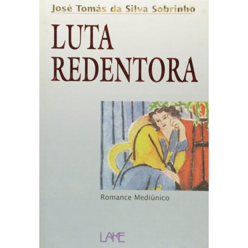 Livro - Luta  redentora - José Tomás da Silva Sobrinho (USado)