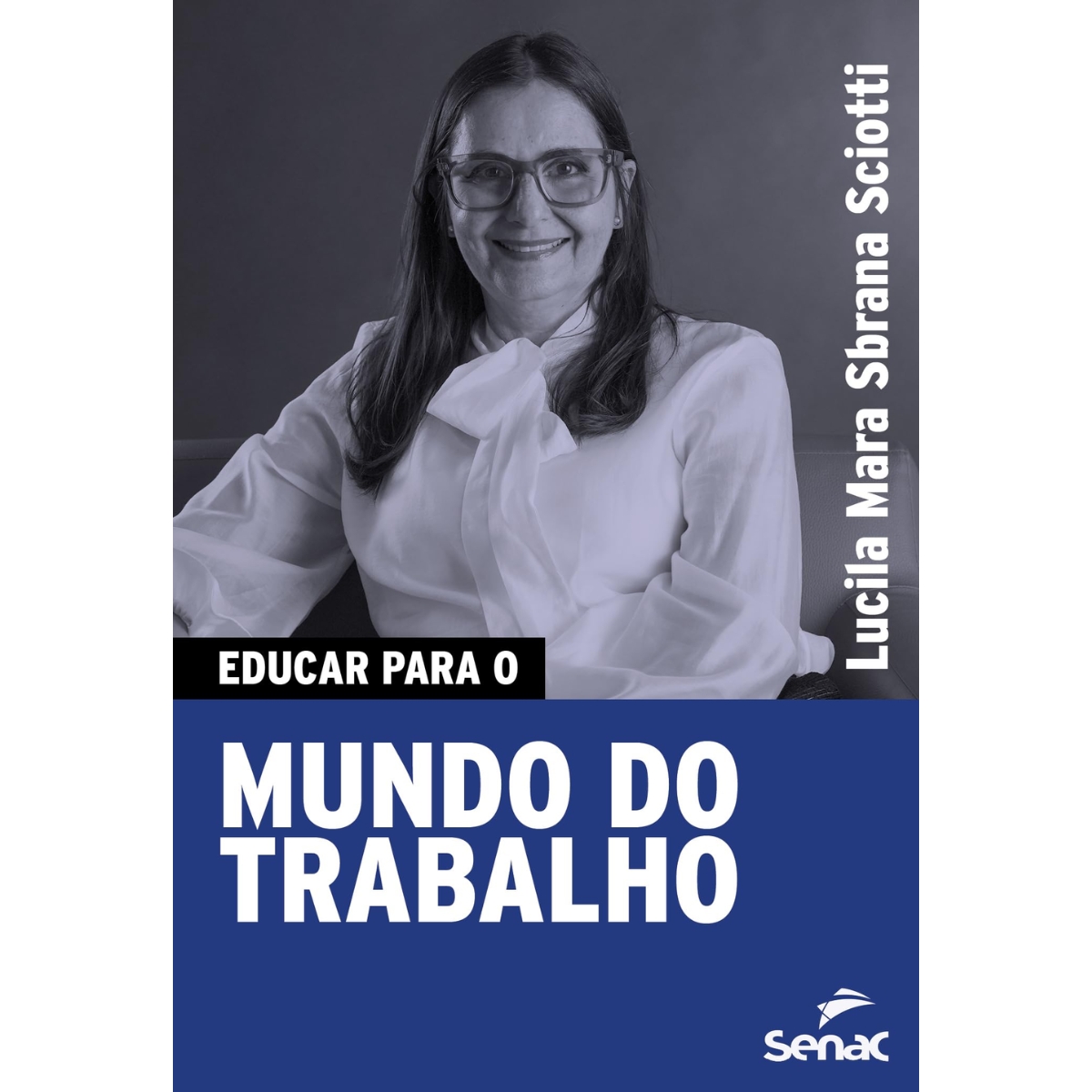 Livro - Educar para o Mundo do trabalho - Lucila Mara Sbrana Sciotti (Seminovo) - Imagem 5
