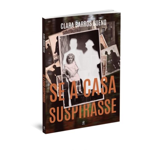 Livro - Se A Casa Suspirasse - Clara Barros Bueno (Seminovo)