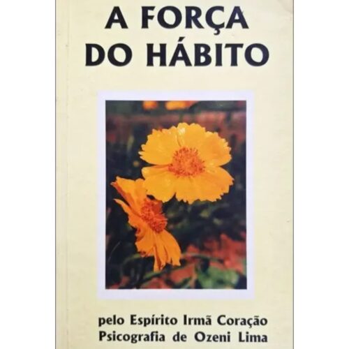 Livro - A força do hábito - Ozeni Lima (Usado)