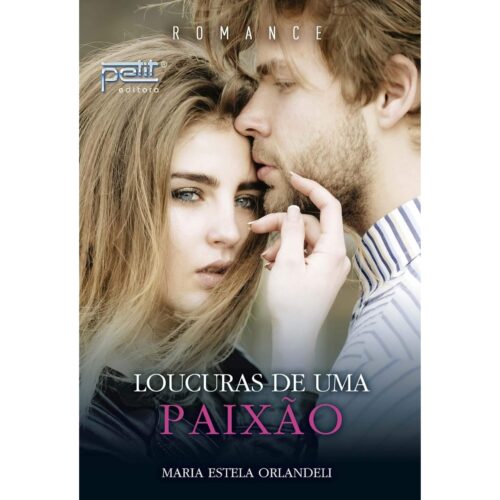 Livro - Loucuras de uma paixão - Maria Estela Orlandeli (USado)