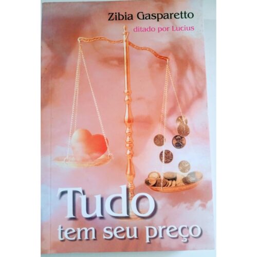 Livro - Tudo tem seu preço - Zibia Gasparetto (Usado)