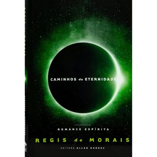 Livro - Caminhos da Eternidade - Regis de Morais (Usado)