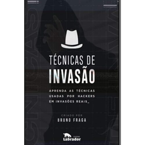 Livro - Técnicas de Invasão - Bruno Fraga (Usado)