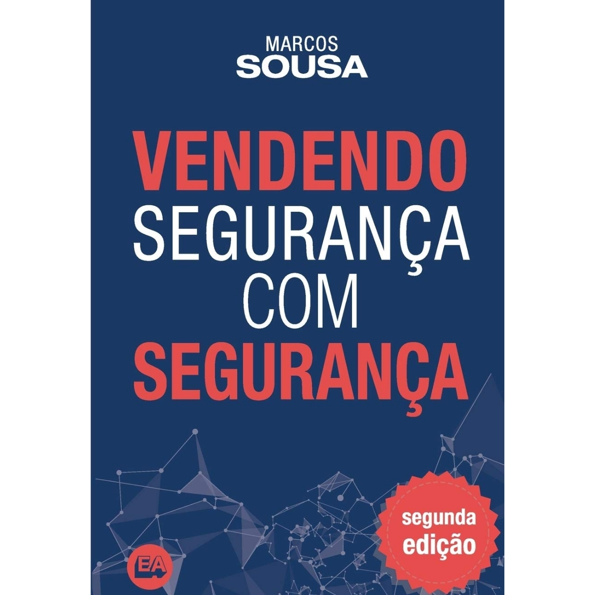 Livro - Vendendo Segurança com segurança - Marcos Antonio De Sousa (Usado) - Imagem 2