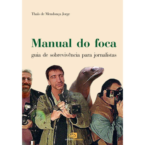 Livro - Manual do Foca - Thias de Mendonça Jorge (Usado)