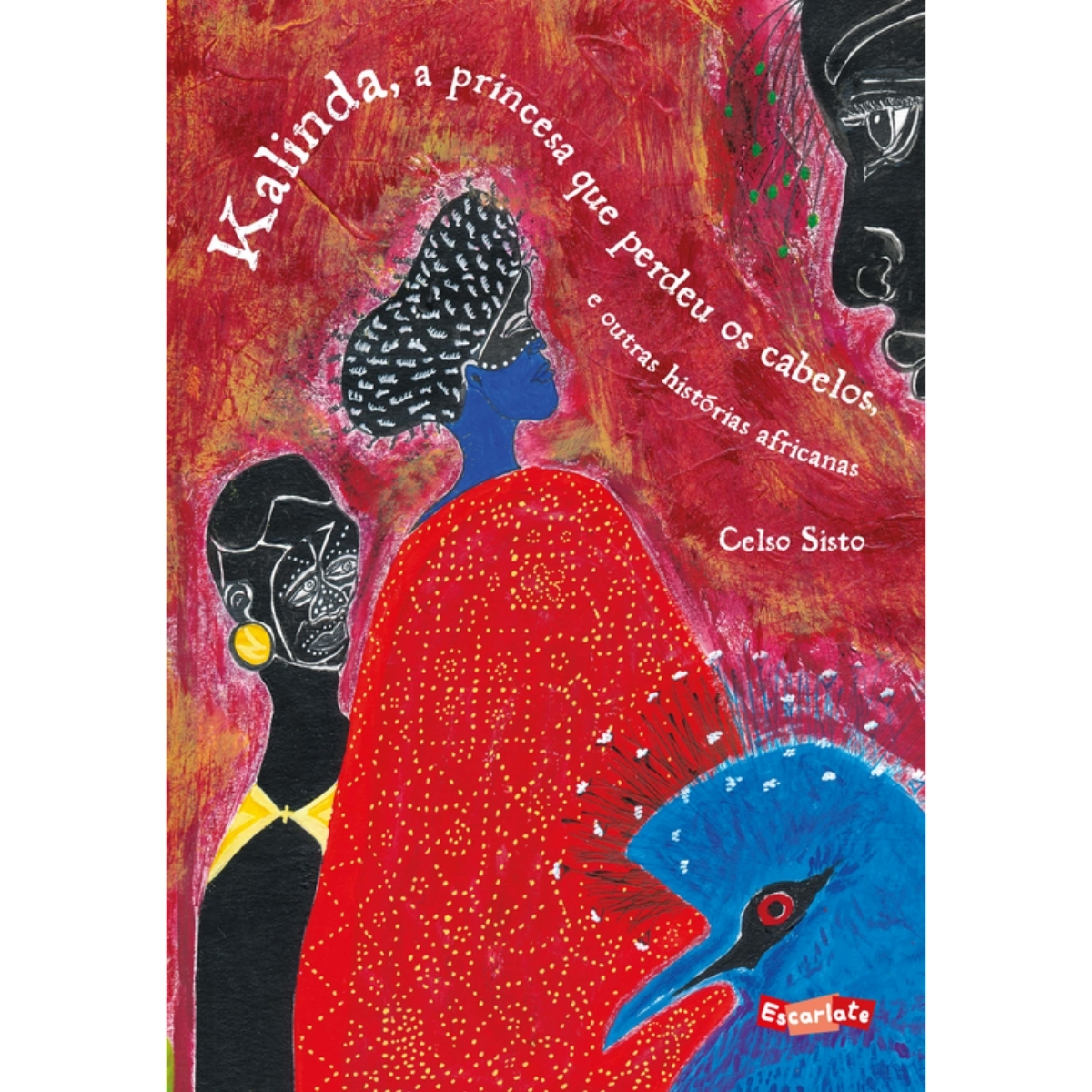 Livro - Kalinda A Princesa que perdeu os cabelos - Celso Sisto (Usado)