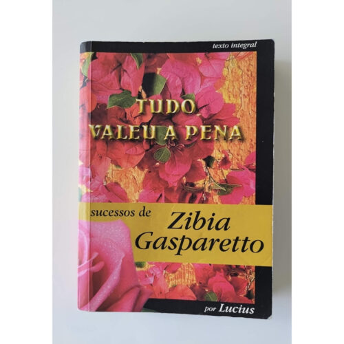 Livro - Tudo Valeu A pena - Zibia Gasparetto - Ed. Pocket (usado)