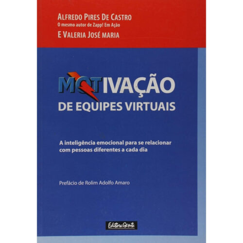 Livro - Motivação de equipes virtuais - Alfredo Pires De Castro (Usado)