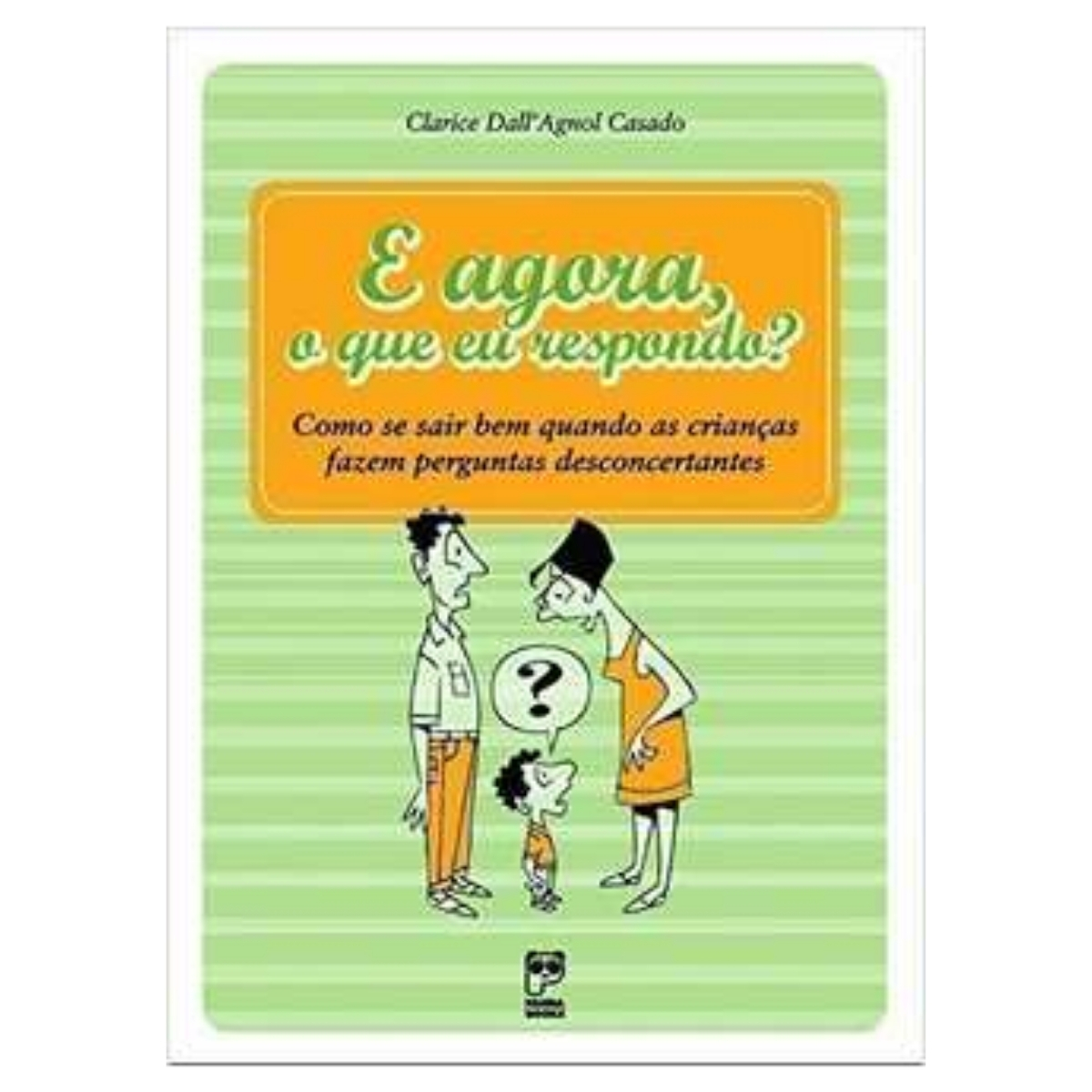 Livro - E Agora o que eu respondo ? - Clarice Dallagnol Casado (Usado) - Imagem 3
