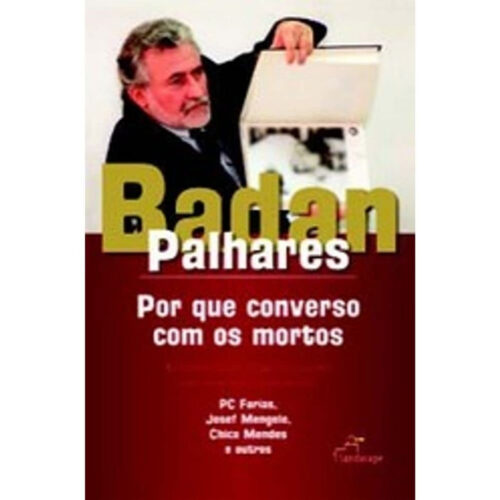 Livro - Por que Converso com os mortos - Badan Palhares (USado)