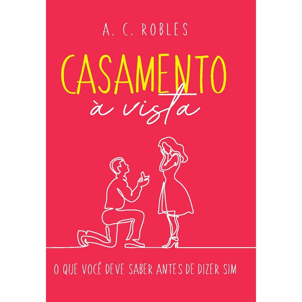 Livro - Casamento à visa - A. C. Robles (Seminovo)