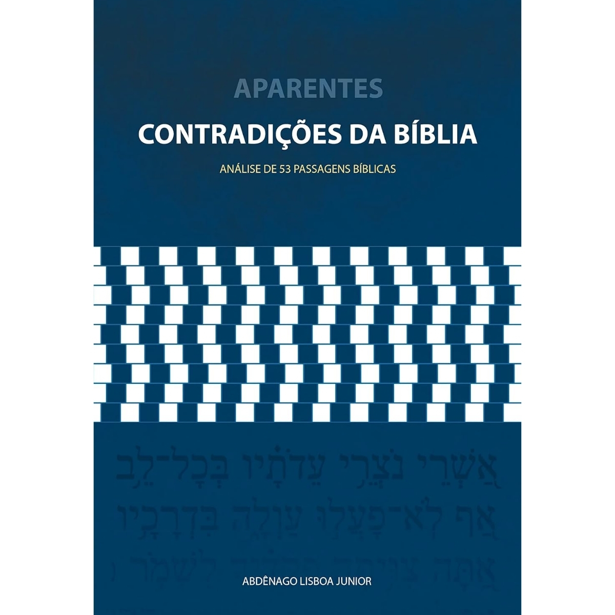 Livro - Aparentes Contradições da Bíblia - Abdênago Lisboa Junior (Usado) - Imagem 3