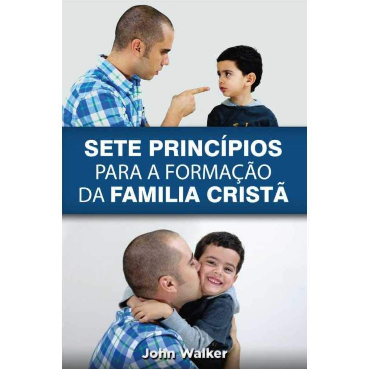 Livro - Sete Princípios para a formação da familia Cristâ - John Walker (Usado) - Imagem 4