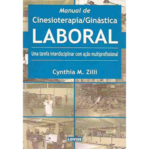 Livro - Manual de Cinesioterapia Ginástica Laboral - Cynthia M. Zilli (Usado)