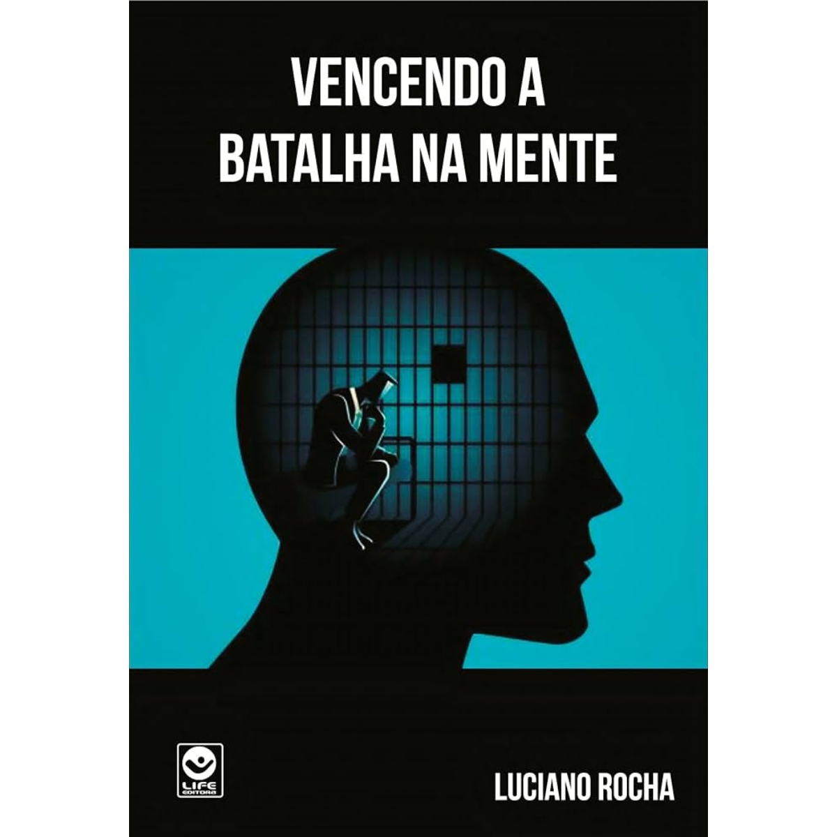Livro - Vencendo a Batalha da Mente - Luciano Rocha (Usado)