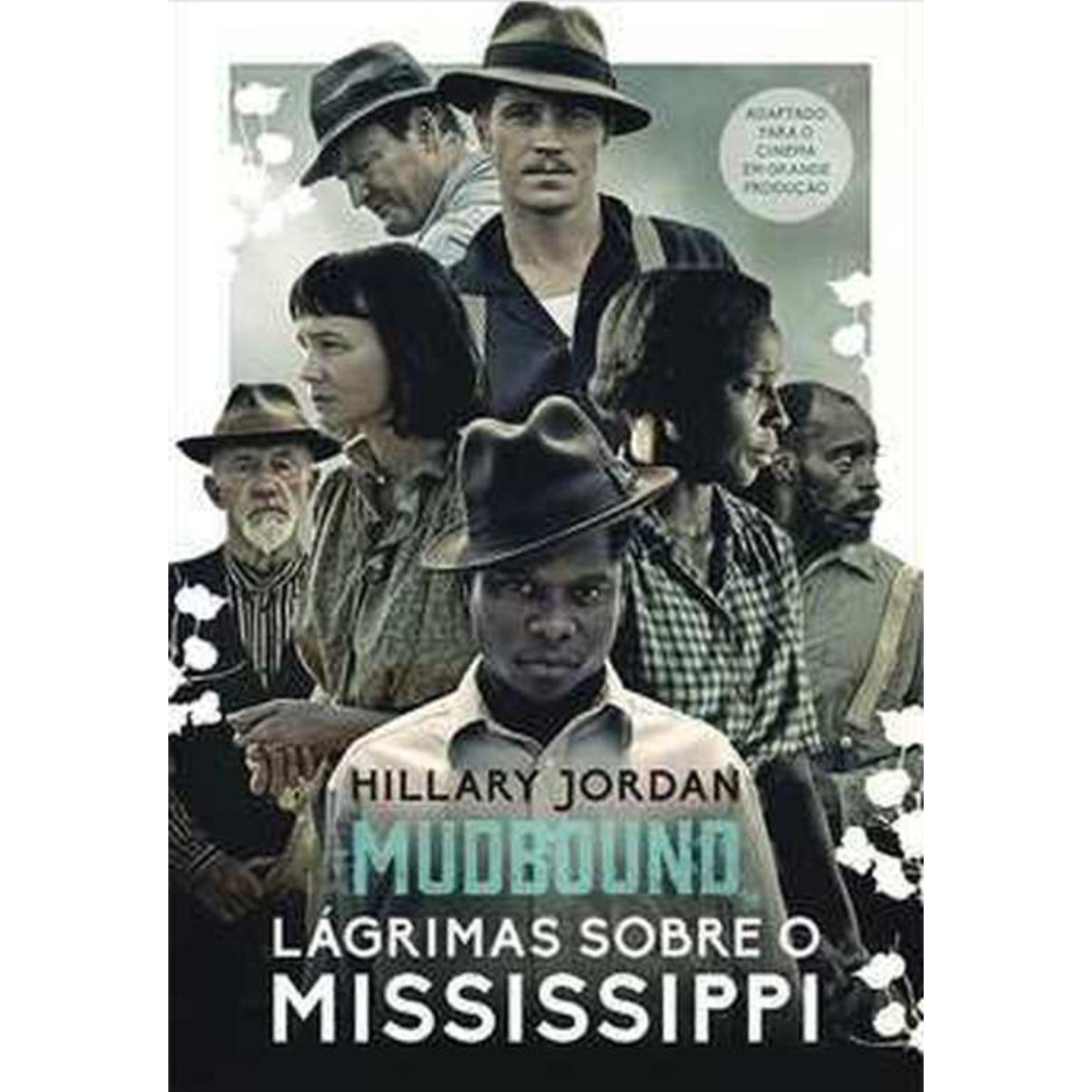 Livro - Mudbound - Lagrimas sobre o Mississippi - Hillary Jordan (Seminovo)