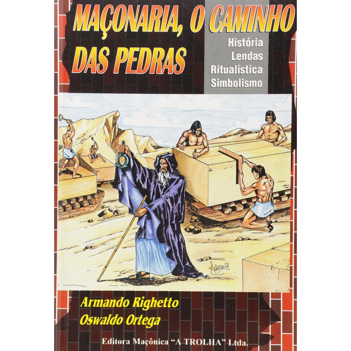 Livro - Maçonaria o Caminho das pedras - Armando Righetto (Usado)
